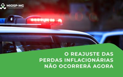 O REAJUSTE DAS PERDAS INFLÁCIONARIAS NÃO OCORRERÁ AGORA