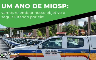 MIOSP-MG comemora um ano de fundação, buscando a união de forças pela valorização dos profissionais da Segurança Pública em Minas Gerais