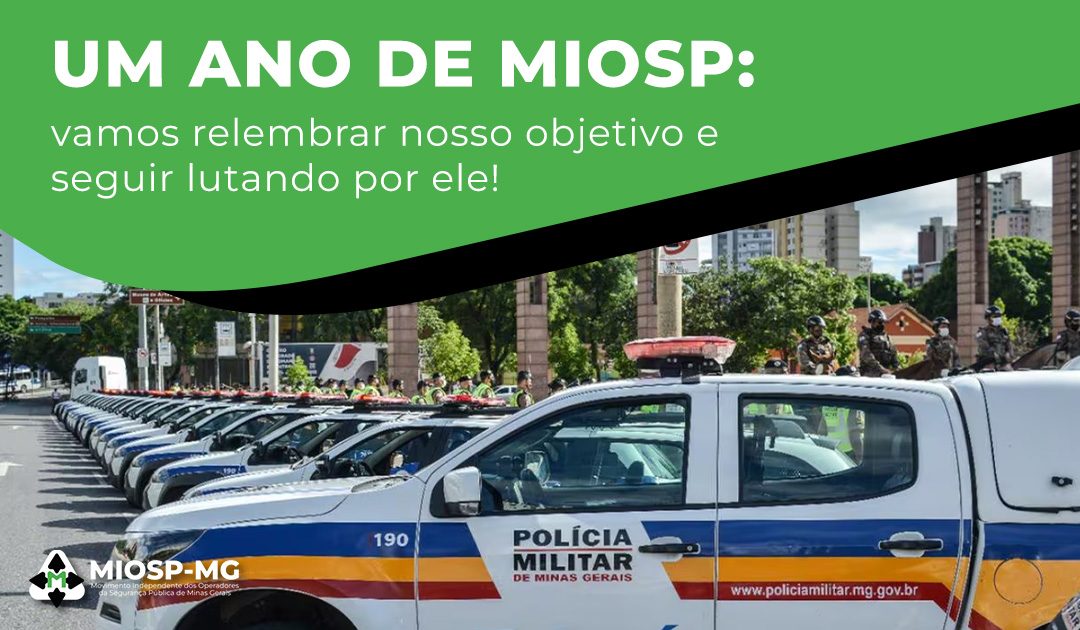 MIOSP-MG comemora um ano de fundação, buscando a união de forças pela valorização dos profissionais da Segurança Pública em Minas Gerais