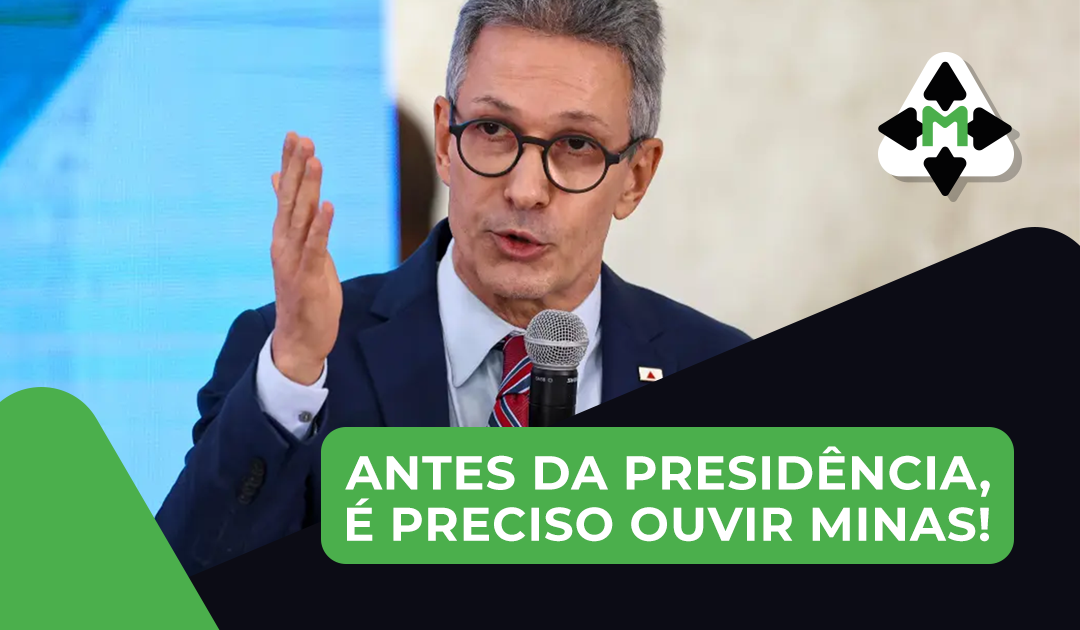 Antes Da Presidência, É Preciso Ouvir Minas!