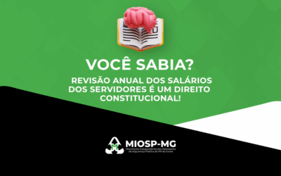 Você sabia?  A revisão anual dos salários dos servidores é um direito constitucional!