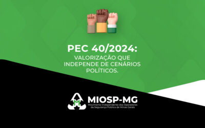 PEC 40/2024: valorização que independe de cenários políticos