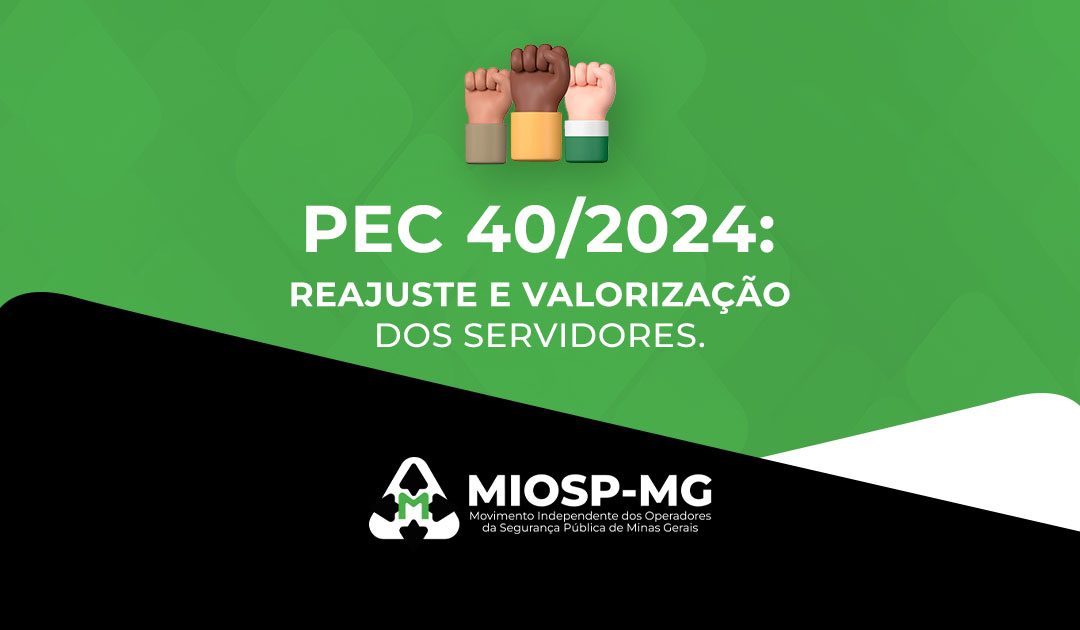 PEC 40/2024: Reajuste e valorização dos servidores