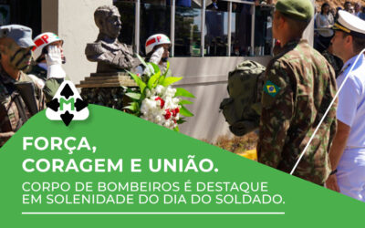 Força, coragem e união:  Corpo de Bombeiros é destaque em solenidade do Dia do Soldado